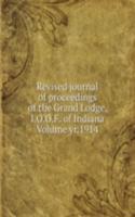 Revised journal of proceedings of the Grand Lodge, I.O.O.F. of Indiana Volume yr.1914
