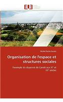 Organisation de l''espace Et Structures Sociales