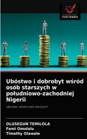 Ubóstwo i dobrobyt w&#347;ród osób starszych w poludniowo-zachodniej Nigerii