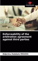 Enforceability of the arbitration agreement against third parties