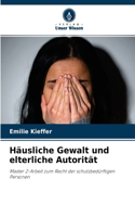 Häusliche Gewalt und elterliche Autorität