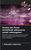 Analisi dei flussi stratificati attraverso canali rettangolari