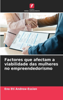 Factores que afectam a viabilidade das mulheres no empreendedorismo
