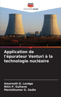 Application de l'épurateur Venturi à la technologie nucléaire