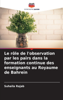 Le rôle de l'observation par les pairs dans la formation continue des enseignants au Royaume de Bahreïn