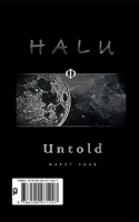 H.A.L.U.: Untold