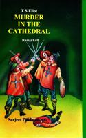 T. S. ELIOT: MURDER IN THE CATHEDRAL
