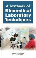 A Textbook of Biomedical Laboratory Techniques