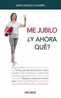 Me jubilo. Â¿Y ahora que?