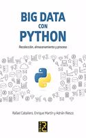BIG DATA con PYTHON. Recoleccion, almacenamiento y proceso