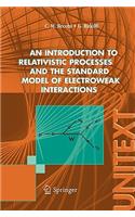 An Introduction to Relativistic Processes and the Standard Model of Electroweak Interactions