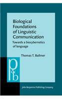 Biological Foundations of Linguistic Communication
