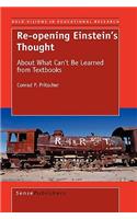 Re-Opening Einstein's Thought: About What Can't Be Learned from Textbooks