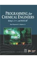 Programming for Chemical Engineers (Using C, C++ and MATLAB)