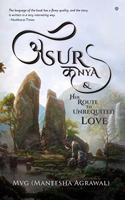 Asur Kanya & Her Route To Unrequited Love