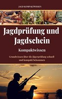 Jagdschein und Jagdprufung (Kompaktwissen)
