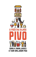 U početku bijase pivo
