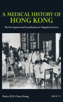 A Medical History of Hong Kong – The Development and Contributions of Outpatient Services