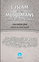 L'ISLAM et les MUSULMANS dans l'Afrique du Nord