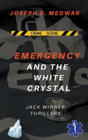 Emergency and the White Crystal