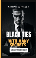 Black Ties With Many Secrets