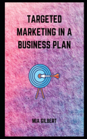 Targeted Marketing in Business Plan