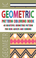 Geometric Pattern Coloring Book For Adults Seniors and Kids