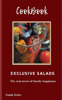 COOKBOOK Exclusive salads: The best recipes(3 The Best Recipes and Ingenious Cooking Ideas)