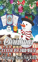 Christmas Color By Number Coloring Book For Kids Ages 4-8: A Christmas Holiday Color By Numbers Coloring Book for Kids Relaxation and Stress Relief ...(Creative Haven Color By Numbers Coloring Books for Kids