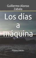 Los días a máquina