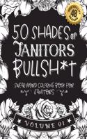 50 Shades of Janitors Bullsh*t