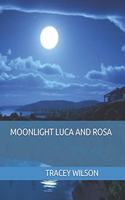 Moonlight Luca and Rosa