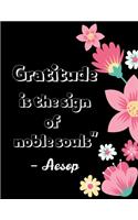 Gratitude is the sign of noble souls" - Aesop: A 52 Week Guide To Cultivate An Attitude Of Gratitude: Gratitude ... ... Find happiness & peach in 5 minute a day