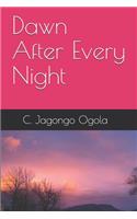 Dawn After Every Night