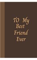 To My Best Friend Ever