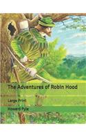 The Adventures of Robin Hood: Large Print