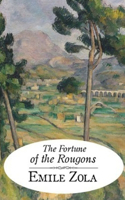 The Fortune of the Rougons: Les Rougon-Macquart