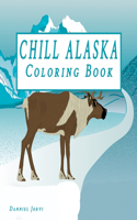 Chill Alaska Coloring Book