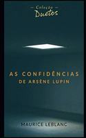 As Confidência de Arsène Lupin (Coleção Duetos)