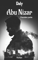 Abu Nizar: Partie 1