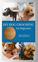 DIY Dog Grooming Techniques for Beginners