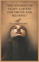 "The Journey of Light: A Quest for Truth and Meaning"