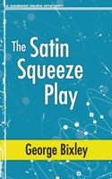 Satin Squeeze Play