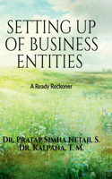 Setting Up of Business Entities: A Ready Reckoner