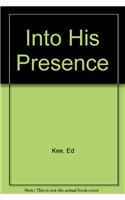 Into His Presence