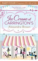 Ice Creams at Carrington’s: Part Four, Chapters 23–26 of 26