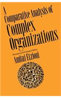 Comparative Analysis of Complex Organizations, Rev. Ed.