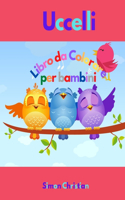 Uccelli Libro da Colorare per Bambini