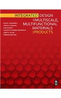 Integrated Design of Multiscale, Multifunctional Materials and Products