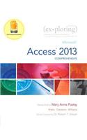 Exploring Microsoft Access 2013, Comprehensive